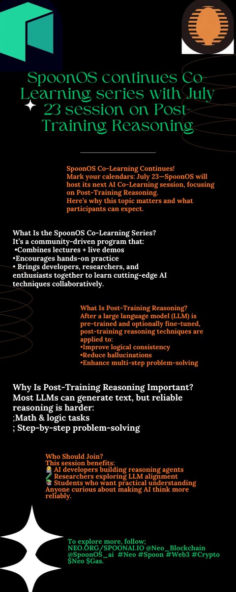 This is an infographics on SpoonOS continues Co-Learning series with July 23 session on Post-Training Reasoning.
<a href="/Neo_Blockchain/">Neo</a> <a href="/SpoonOS_ai/">SpoonOS 👅🥄</a> #Neo #Web3 #Crypto $Neo $Gas.