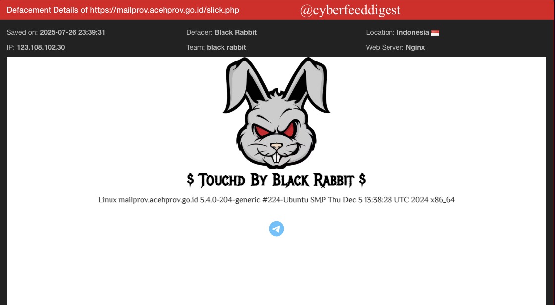 cyberfeeddigest's tweet image. 🐰 #Indonesia Gov Mail Portal Hacked by &quot;Black Rabbit&quot; #Defacer

The site:
hxxps://mailprov[.]acehprov[.]go[.]id/slick.php
was allegedly defaced by hacker Black Rabbit of team black rabbit.
📛 Target: Government domain
📍 Country: #Indonesia
#CyberAttack #Defacement #Hacktivism…