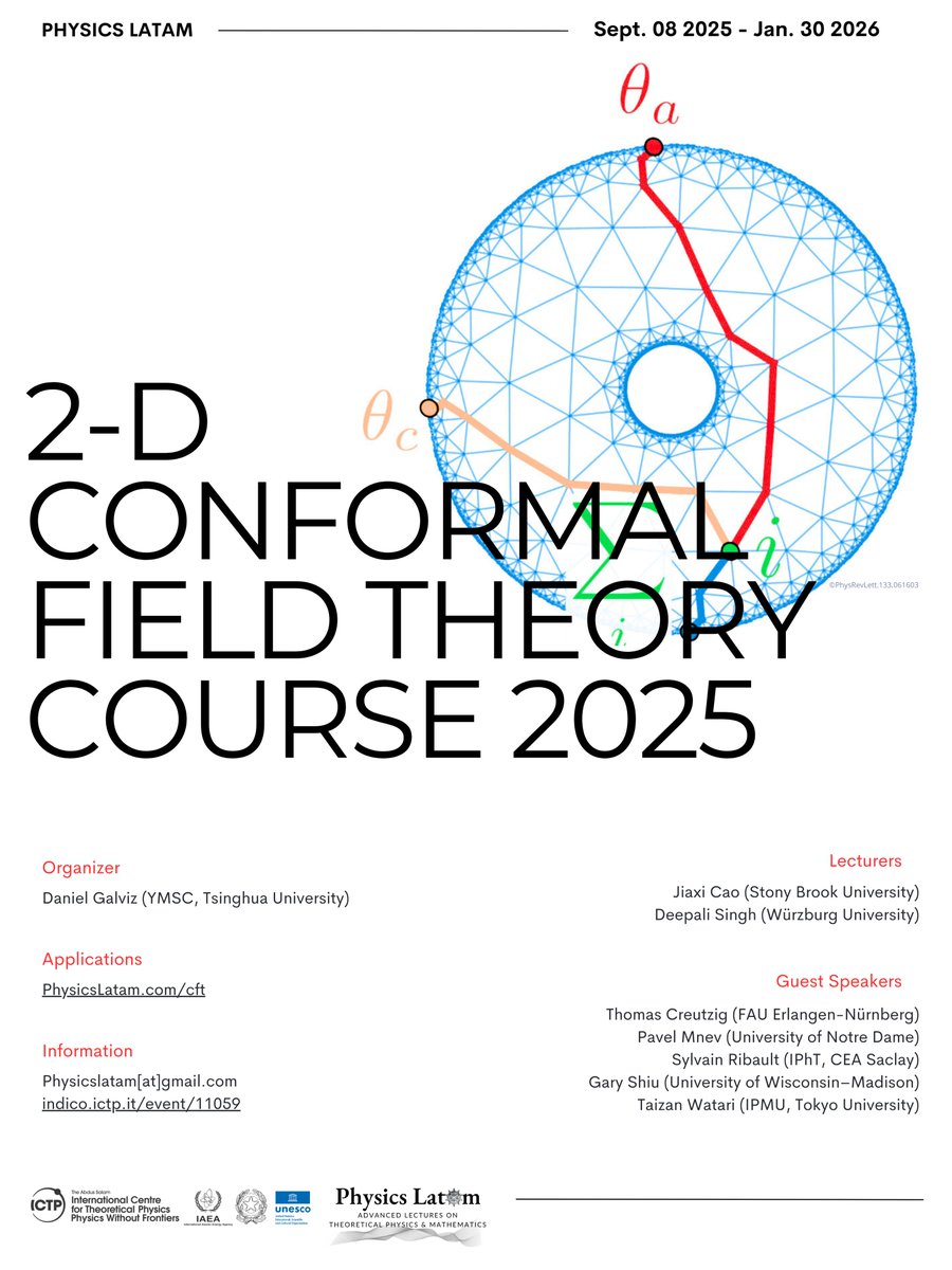 PhysicsLatam's tweet image. ✨ Ready to master the beauty of 2d CFT?
@PhysicsLatam 2025 Course💥📚
Explore the rich mathematical structure and physical power of 2D CFT, essential for string theory, quantum gravity, and critical phenomena
Apply physicslatam.com/cft
✅ ICTP-PWF certificate!