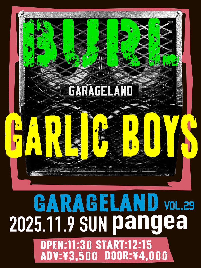 ⚡️チケットはe+で販売中⚡️

11/9(日) 心斎橋Pangea

"GARAGELAND vol.29"

🍖BURL
🧄GARLICBOYS

OPEN 11:30 START 12:15
前売り ¥3,500

🎟️ eplus.jp/sf/detail/4369…
