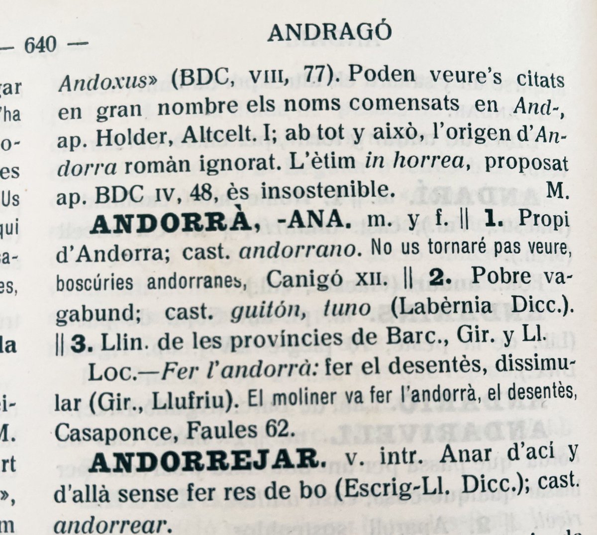 Fer l’andorrà: el desentès, dissimular. Fet servir per l’andorrà <a href="/GalvezCasellas/">David Gálvez Casellas</a> a Proliferen les calandres.
El DCVB també recull ‘andorrejar: anar d’ací y d’allà sense fer res de bo”.