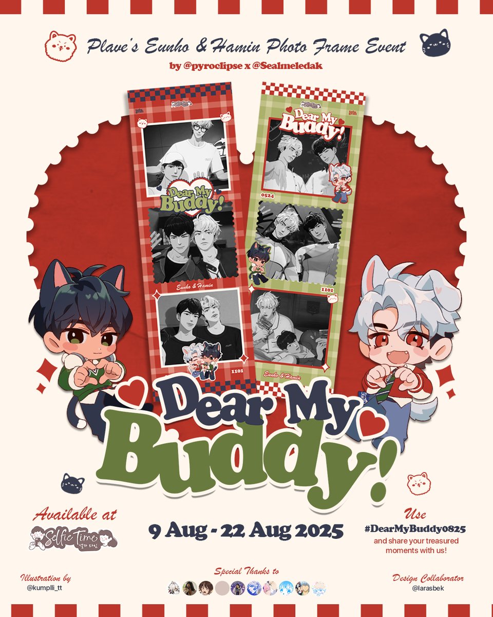 pyroclipse's tweet image. Dear My Buddy! ⋆ ˚。⋆
#PLAVE #EUNHO #HAMIN Photo Frame Event
by @pyroclipse x @Sealmeledak
Every day is a good day with my buddy! ❤️🖤
🗓 9 - 22 Aug 2025
📍 @selfietimeid
Use #DearMyBuddy0825 and share your treasured moments with us!