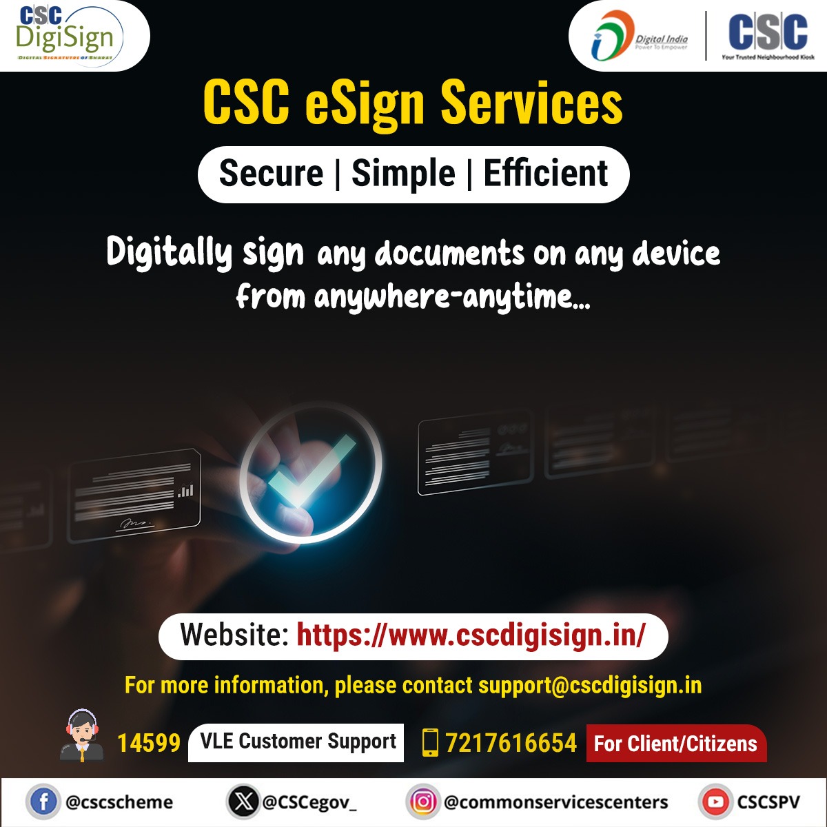 CSCeGov (@cscegov_) on Twitter photo CSC eSign Services...
Digitally sign any documents on any device from anywhere-anytime...
To avail eSign Service, visit: cscdigisign.in
For more information, contact us at support@cscdigisign.in or call us at 14599 (For VLEs) & 7217616654 (For Clients/Citizens).
#CSC CSC eSign Services...
Digitally sign any documents on any device from anywhere-anytime...
To avail eSign Service, visit: cscdigisign.in
For more information, contact us at support@cscdigisign.in or call us at 14599 (For VLEs) & 7217616654 (For Clients/Citizens).
#CSC