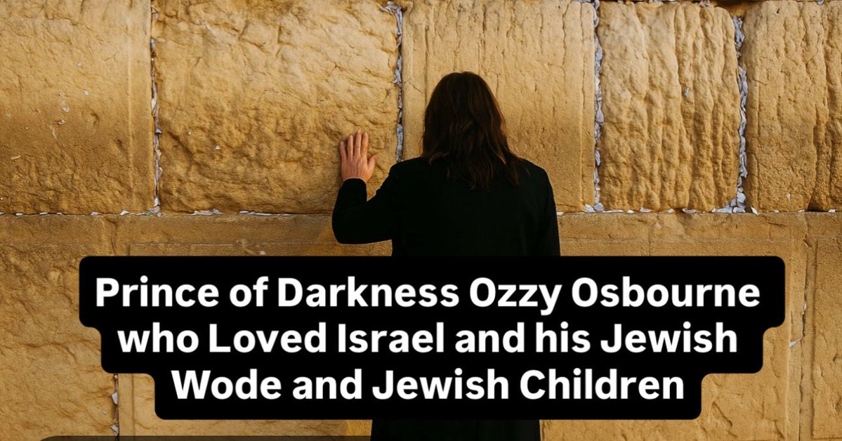 Prince of Darkness Ozzy Osbourne who Loved Israel and his Jewish Wife and Jewish Children