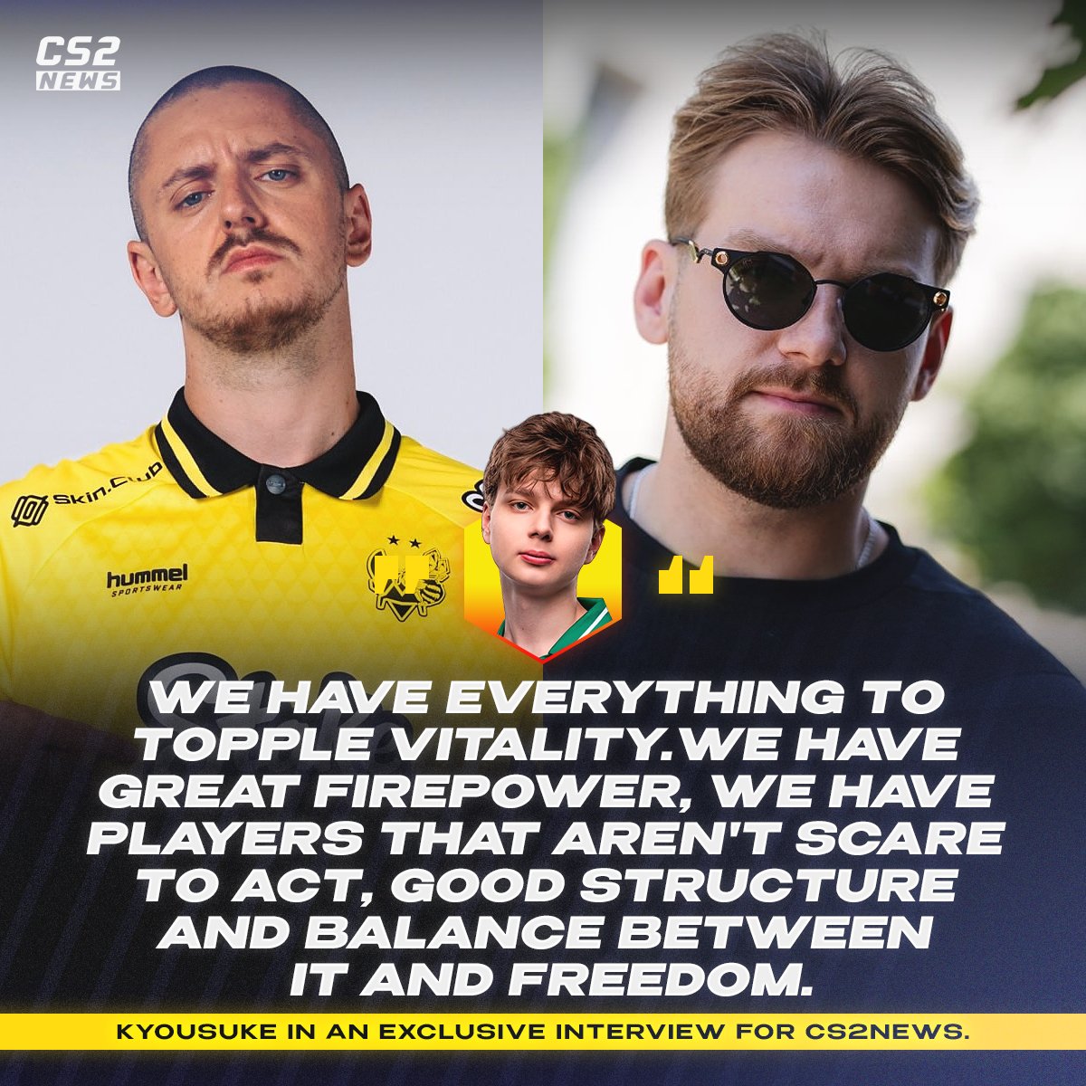 CS2News_EN's tweet image. 🧐 kyousuke: "We can dethrone Vitality, we just have to shoot better than them, read their moves and communicate"