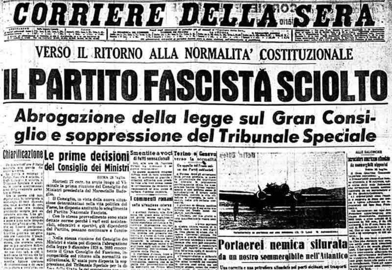 27 luglio 1943: il governo Badoglio decreta lo scioglimento del Partito nazionale fascista e di tutte le organizzazioni dipendenti, dimenticandosi però di abrogare la legislazione razziale