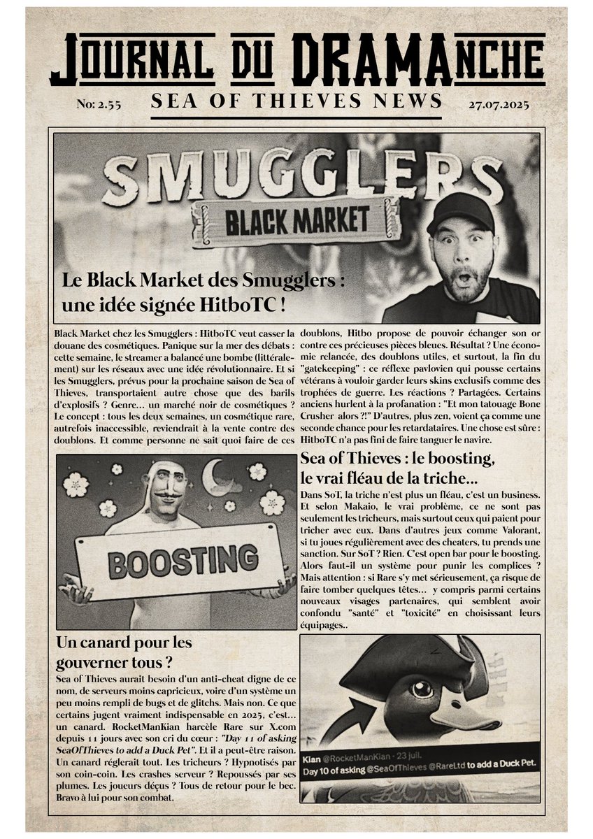 Cette semaine dans votre journal:              
➡️ Smugglers Black Market, une idée de <a href="/HitboTC/">HitboTC</a> 
➡️ <a href="/MakEhOh/">Makaio</a> nous parle du Boosting sur SoT🌸
➡️ <a href="/RocketManKian/">Kian</a> veut un canard ( svp, donnez lui un canard !)

Suivez l'actualité de #SeaOfThieves dans le Journal du DRAMAnche ! JDD