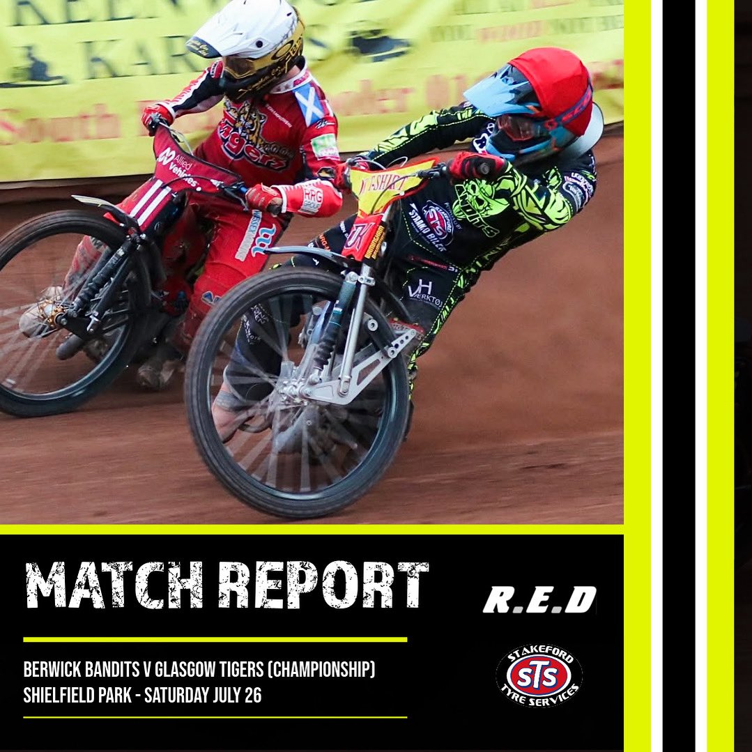 𝗠𝗮𝘁𝗰𝗵 𝗥𝗲𝗽𝗼𝗿𝘁 🤠

It was a fantastic night of action last night with your R.E.D fighting out to 45-45 draw against Glasgow Tigers Speedway at Shielfield. 

Full Match Report - berwickspeedway.com/news/not-so-su…

Powered by Stakeford Tyres Ltd | #BanditCountry