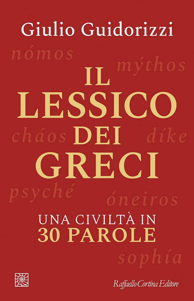 Raffaello Cortina Ed (@cortinaeditore) on Twitter photo Il lessico dei Greci spiegato da Giulio Guidorizzi in 30 parole. Via <a href="/liviopartiti/">ilpostodelleparole</a>
ow.ly/Q1IL50VMOEp Il lessico dei Greci spiegato da Giulio Guidorizzi in 30 parole. Via <a href="/liviopartiti/">ilpostodelleparole</a>
ow.ly/Q1IL50VMOEp