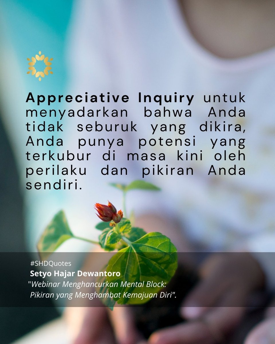 mataharipm's tweet photo. Banyak potensi yang masih tertutupi jika kita punya perilaku dan pola pikir yang belum tepat. .
Sudahkah kamu memberi ruang bagi potensi terbaikmu hari ini?
#SetyoHajarDewantoro
#SHDIndonesia
#SekolahKehidupan
#AppreciativeInquiry
#MentalBlock
#SHDquotes https://t.co/AmIxpdTSx9