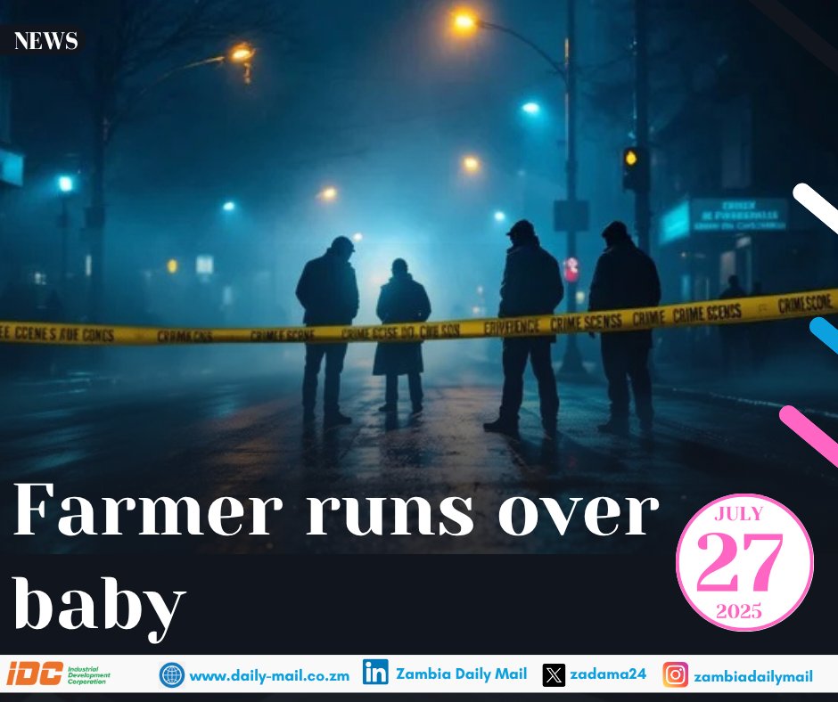 zadama24's tweet image. A ONE-YEAR-THREE-MONTH-OLD baby has died after being run over by a farm tractor, whose driver was unaware of its presence beneath the vehicle.

The accident happened around 10:00 hours on Friday at Chisoba Farm, off Great North Road, about five kilometres from Chikankata Mission.…