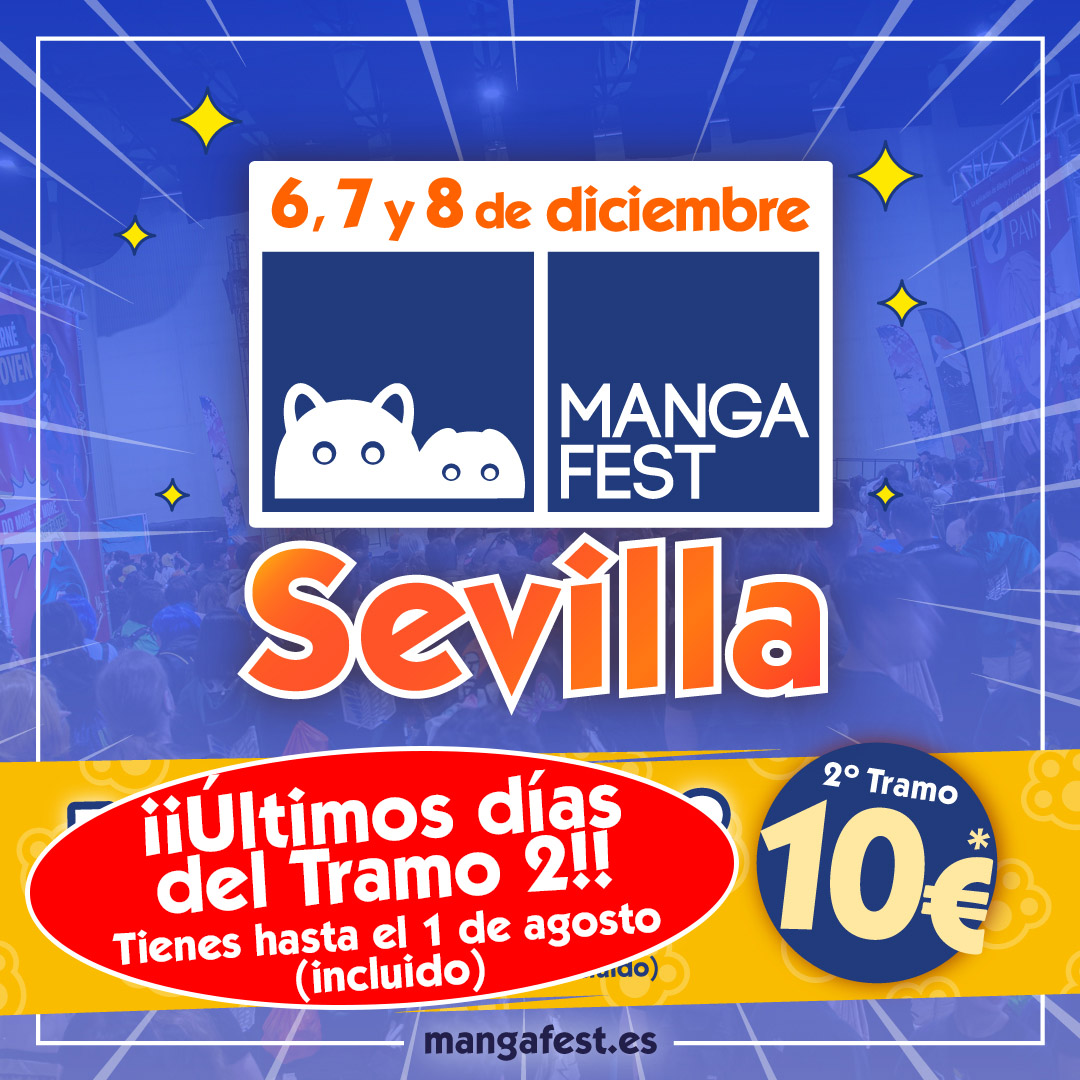 Mangafest (@mangafest) on Twitter photo 🔥 ¡ÚLTIMOS DÍAS DE TRAMO 2 de Mangafest Sevilla! 🔥
Dos pabellones, multitud de salas y muchas sorpresas que te encantarán. Entradas ya a la venta por 10€ sólo durante el segundo tramo. ¡Termina el 1 de agosto! ⏰
¡¡No dejes que te lo cuenten!!
📅 6, 7 y 8 de diciembre
📍 🔥 ¡ÚLTIMOS DÍAS DE TRAMO 2 de Mangafest Sevilla! 🔥
Dos pabellones, multitud de salas y muchas sorpresas que te encantarán. Entradas ya a la venta por 10€ sólo durante el segundo tramo. ¡Termina el 1 de agosto! ⏰
¡¡No dejes que te lo cuenten!!
📅 6, 7 y 8 de diciembre
📍