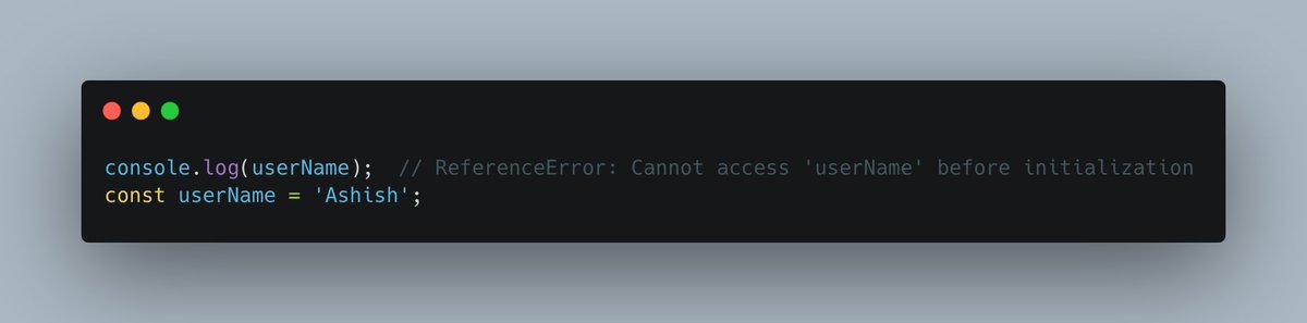 WebdevAshishk's tweet image. 🧠 JavaScript Tip: Temporal Dead Zone (TDZ)

Ever got a ReferenceError before your variable even existed?

💪🏾That’s TDZ in action!
When using let or const, the variable is hoisted but not initialized. Accessing it before declaration = ReferenceError.