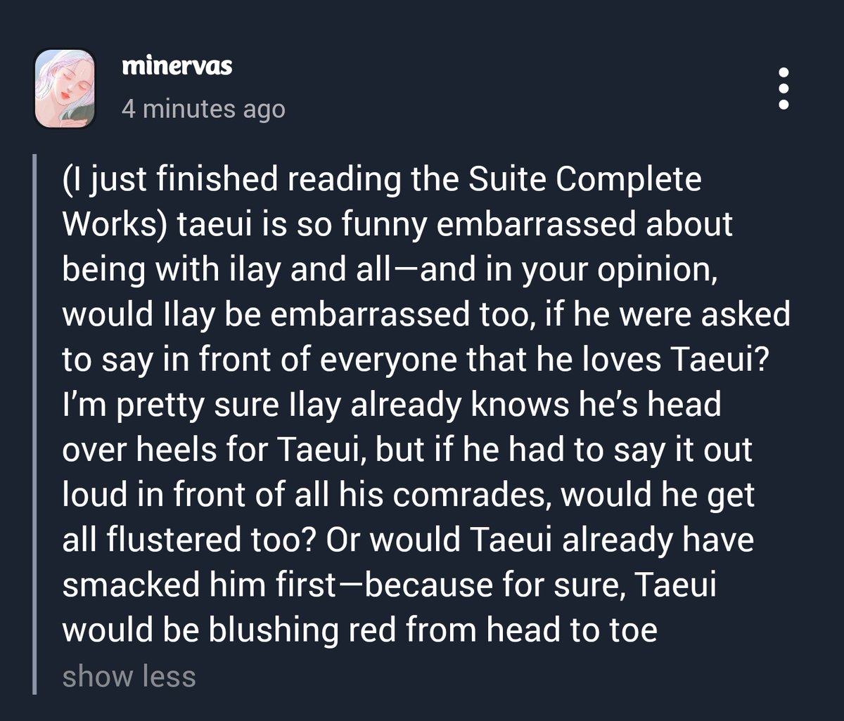 _teui's tweet image. ❓ ... in your opinion, would Ilay be embarrassed too, if he were asked to say in front of everyone that he loves Taeui? ...
💬 i think the word embarrassed and ilay shouldn't be put on the same sentence. mf is the most shameless character ...
╰┈➤ tellonym.me/minervas/answe…