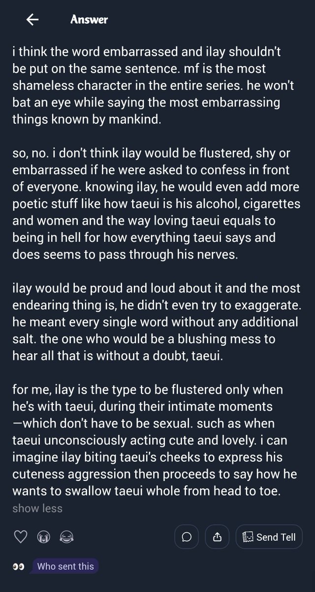 _teui's tweet image. ❓ ... in your opinion, would Ilay be embarrassed too, if he were asked to say in front of everyone that he loves Taeui? ...
💬 i think the word embarrassed and ilay shouldn't be put on the same sentence. mf is the most shameless character ...
╰┈➤ tellonym.me/minervas/answe…