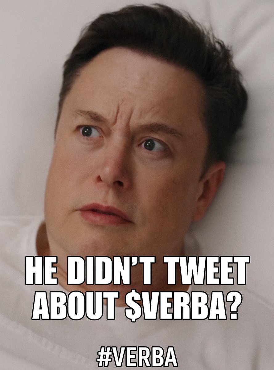 OfficialVerba's tweet image. Elon still silent on $VERBA?
Retweet this until he wakes up.
#VERBA #FixTheMatrix  #SoonBinance