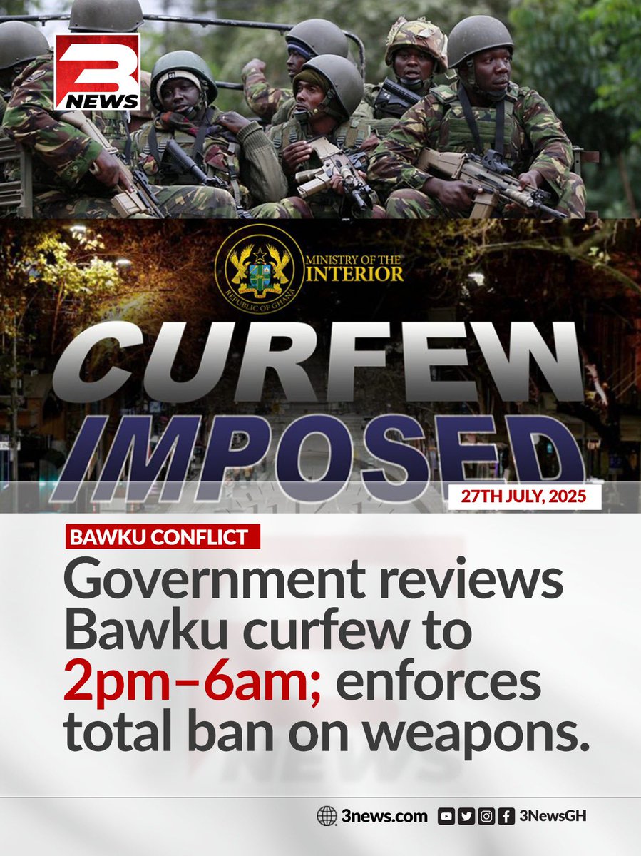 Government revises Bawku curfew to run from 2pm to 6am and imposes a comprehensive ban on the possession of weapons.

#TV3GH