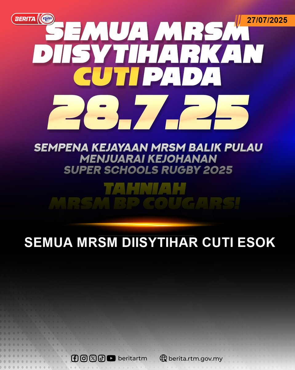 MRSM di seluruh negara diisytiharkan cuti pada esok (28 Julai) sebagai tanda penghargaan atas kejayaan MRSM Balik Pulau menjuarai Kejohanan Super Schools Rugby 2025.

berita.rtm.gov.my/nasional/senar…

'Yang sahih di RTM'
#RTM #BeritaRTM #MalaysiaMadani #TaatSetia #RancakkanMADANI