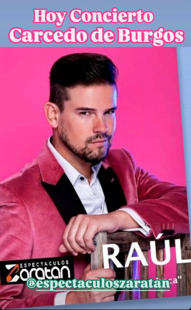 Fans RaúlFuentes (@fansraulfuentes) on Twitter photo Está noche en #CarcedodeBurgos Fiestas de San Pablo.
Con la Actuación de <a href="/Raulcantante/">Raul Fuentes Cantant</a> a partir de las 21,30 h
En la plaza del Sol. Ayuntamiento.
#NoFalteis
<a href="/ESPECTACULOSZ/">ESPECTACULOS ZARATAN</a>
<a href="/constanmanager/">Constan Rodriguez</a> Está noche en #CarcedodeBurgos Fiestas de San Pablo.
Con la Actuación de <a href="/Raulcantante/">Raul Fuentes Cantant</a> a partir de las 21,30 h
En la plaza del Sol. Ayuntamiento.
#NoFalteis
<a href="/ESPECTACULOSZ/">ESPECTACULOS ZARATAN</a>
<a href="/constanmanager/">Constan Rodriguez</a>