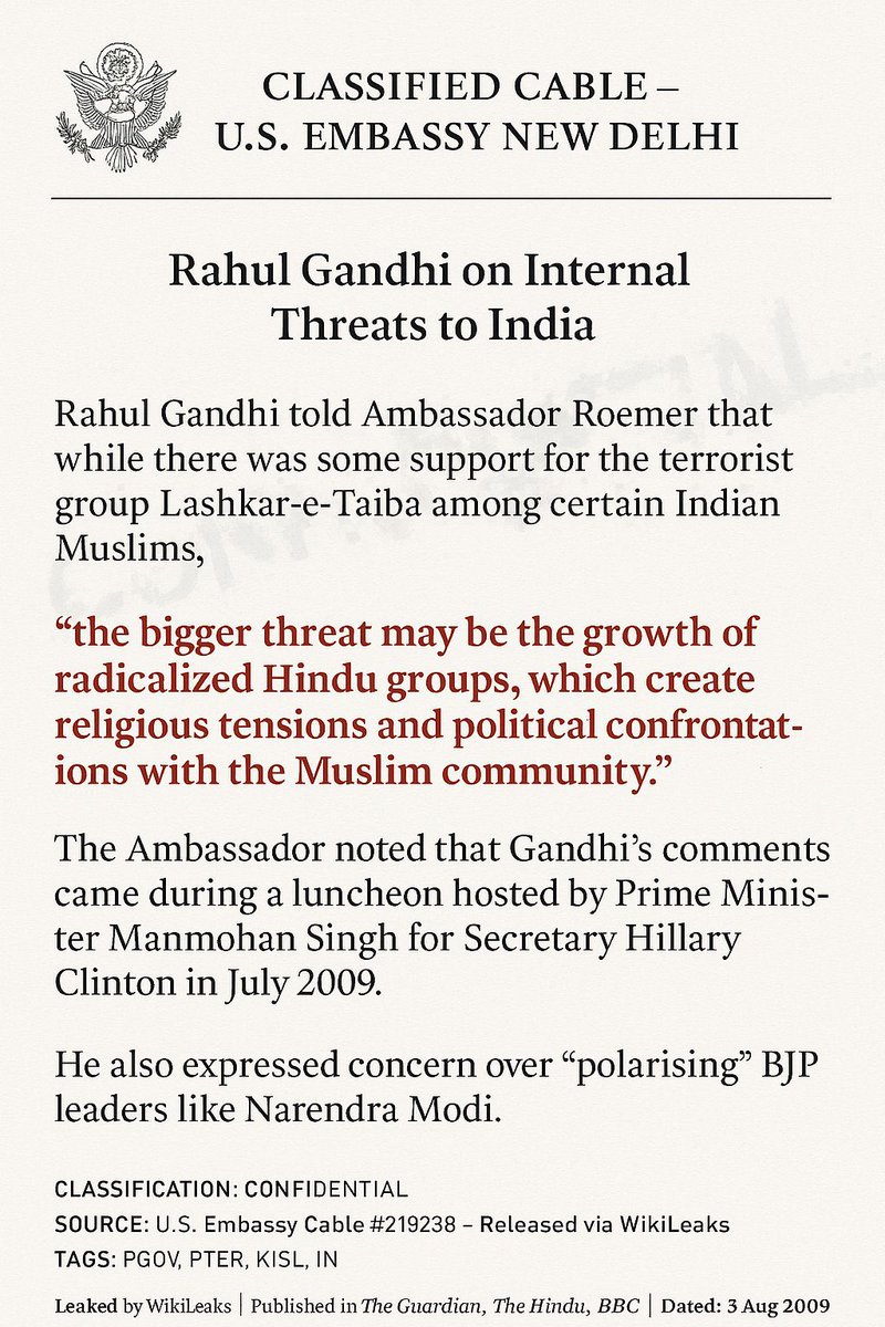 Do you know this ?
After the 26/11 Mumbai terror attacks, Rahul Gandhi told the US Ambassador- “Radical Hindu groups are a bigger threat than Lashkar-e-Taiba.” He even named PM Modi as a “divisive danger.”
He warned America, not Pakistan.
He blamed Hindus, not the terrorists who