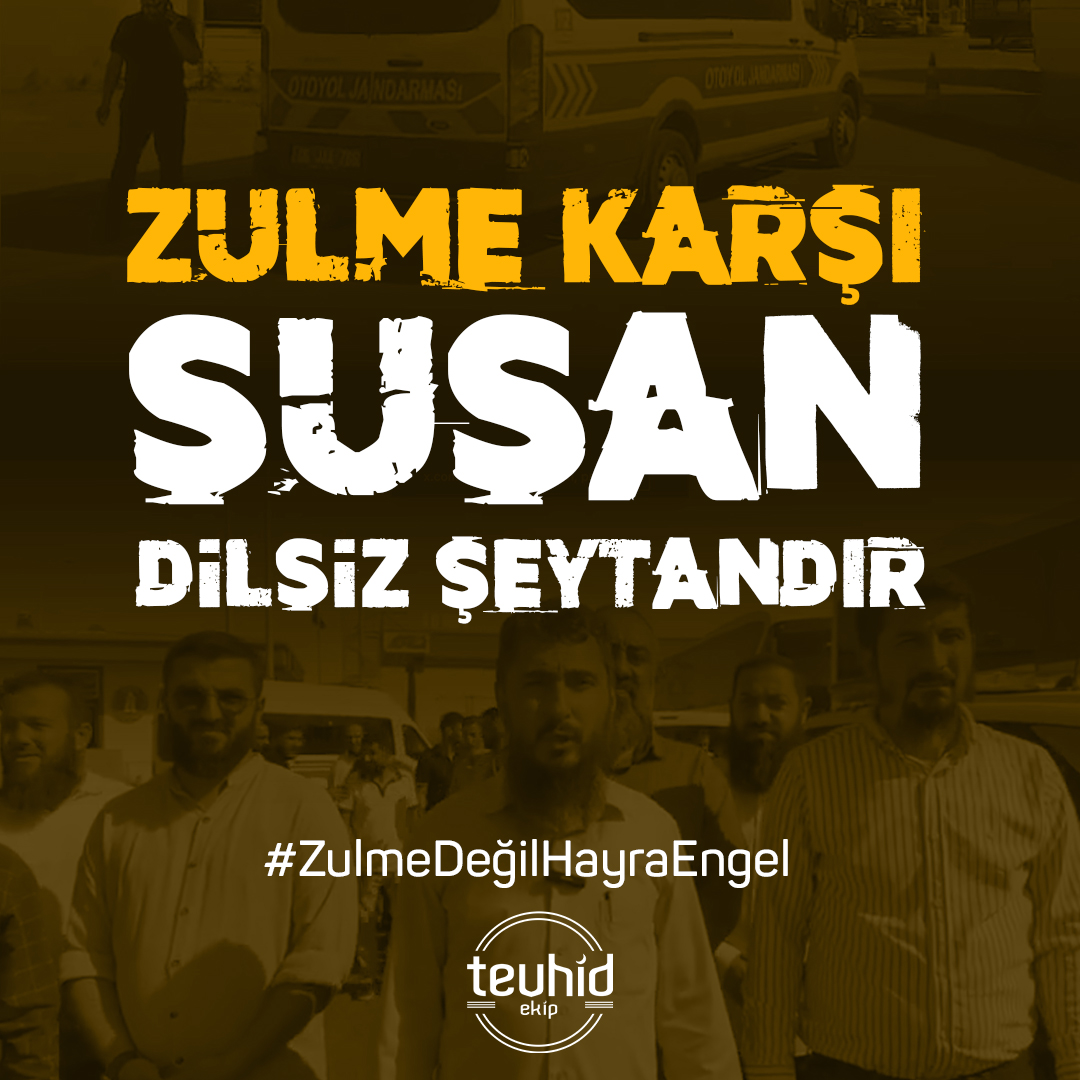⚫️ Zulme Karşı Susan, Dilsiz Şeytandır!  

#ZulmeDeğilHayraEngel