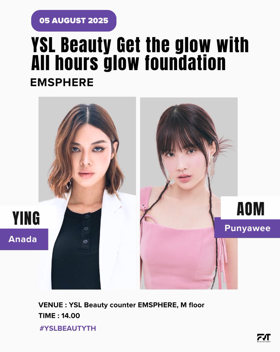 frt_ent's tweet image. ตารางงานศิลปิน [Artist Work Schedule ]
Ying at YSL Beauty Get the glow

Tuesday, 5 August 2025
YSL Beauty counter EMSPHERE, M floor

#YingAom
#YingAnada
#AomPunyawee
#FRTentertainment
#FRTArtistWorkSchedule
