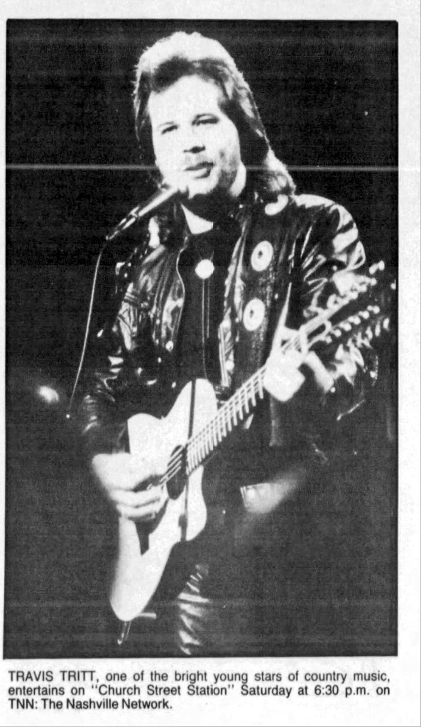 Caitlyn Bunton (@caitlynbunton) on Twitter photo On this day in 1991 in #tthonkytonkhistory, TNN aired <a href="/TravisTritt/">Travis Tritt</a> performing at Church Street Station. He performed "Here's a Quarter (Call Someone Who Cares)" and not sure what other songs did he sang there. Here's an ad from "Hattiesburg American" July 21, 1991 newspaper. On this day in 1991 in #tthonkytonkhistory, TNN aired <a href="/TravisTritt/">Travis Tritt</a> performing at Church Street Station. He performed "Here's a Quarter (Call Someone Who Cares)" and not sure what other songs did he sang there. Here's an ad from "Hattiesburg American" July 21, 1991 newspaper.