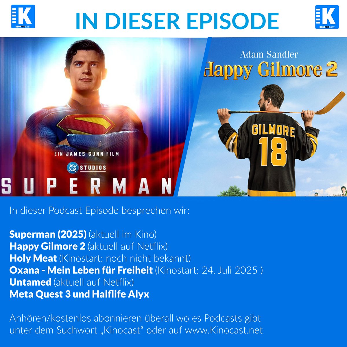 Kinocast's tweet image. 🎙️ Neue Episode ist live! Wir sprechen über  #Superman 2025 von James Gunn, die Satire #HolyMeat, das bewegende Biopic #Oxana, #HappyGilmore2 mit Adam Sandler &amp;amp; die Netflix-Serie #Untamed. Plus: #MetaQuest3 #HalfLifeAlyx in VR!   👉 Jetzt reinhören! open.spotify.com/episode/0OqCj7…
