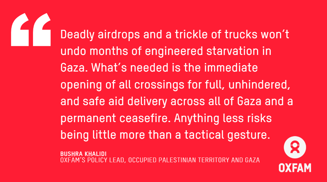 Oxfam International Media Team (@newsfromoxfam) on Twitter photo đ¨REACTION: Responding to Gaza airdrops and Israelâs announcement of a "tactical pause," <a href="/Oxfam/">Oxfam International</a> says whatâs needed is the immediate opening of all crossings for full, unhindered, and safe aid delivery across all of Gaza.
#CeasefireNow
#LetAidIn đ¨REACTION: Responding to Gaza airdrops and Israelâs announcement of a "tactical pause," <a href="/Oxfam/">Oxfam International</a> says whatâs needed is the immediate opening of all crossings for full, unhindered, and safe aid delivery across all of Gaza.
#CeasefireNow
#LetAidIn