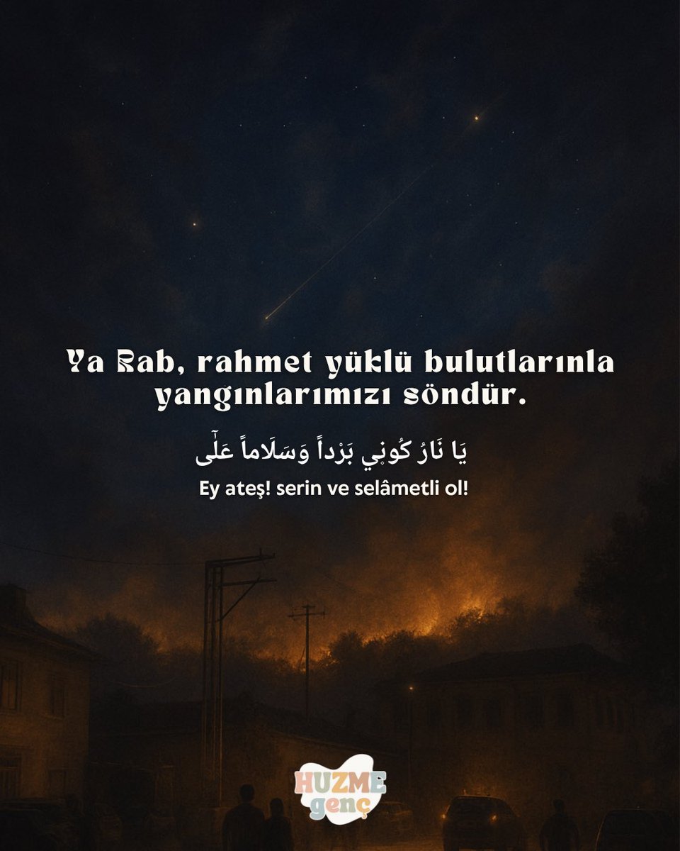 Rabbim vatanımızı, arzi ve semavi tüm afetlerden muhafaza eylesin