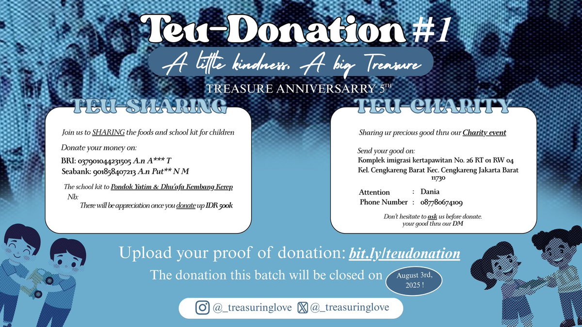 [TEUDONATION #1]
Ayo Teume DONASI utk merayakan anniv TREASURE ke-5!
TEUSHARING: donasi uang disalurkan dlm bentuk makanan &amp; school kit.
TEUCHARITY: donasi brg layak pakai.
📆 donasi / pengiriman terakhir tanggal 3 Ags’25
🔗 bukti donasi: bit.ly/teudonation
Detail di poster