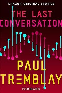 Amazon.com: The Last Conversation (Forward collection) eBook : Tremblay, Paul: Kindle Store