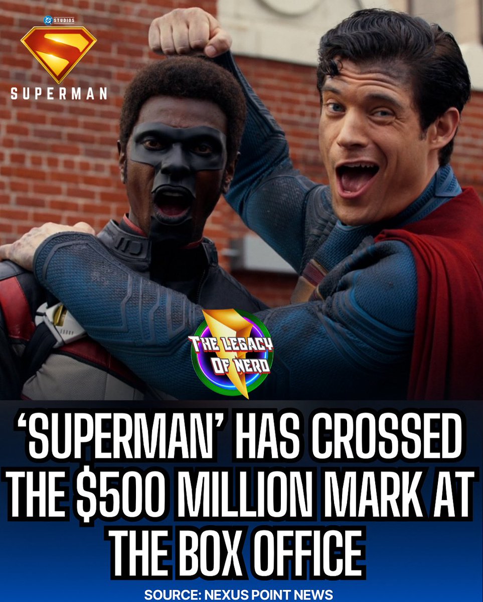 thelegacyofnerd's tweet image. ‘Superman’ Keeps Rising At The Box Office
‘Superman’ continues to do extremely well at the box office with it crossing the $500 Million mark worldwide