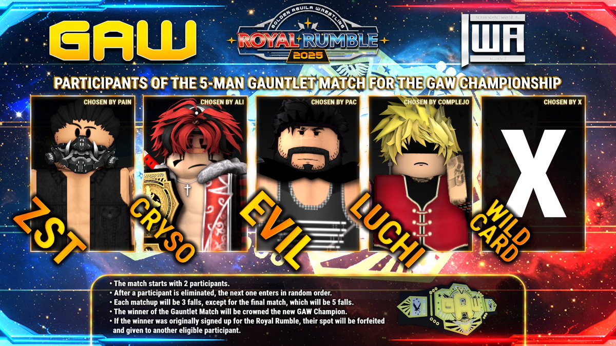 The gauntlet match to crown the new GAW World Champion takes place in the co-main event! Featuring EVIL, ZST, CRYSO, LUCHI, and a Mysterious Superstar making their grand appearance... Who will rise as the next GAW World Champion?

#GAWRoyalRumble