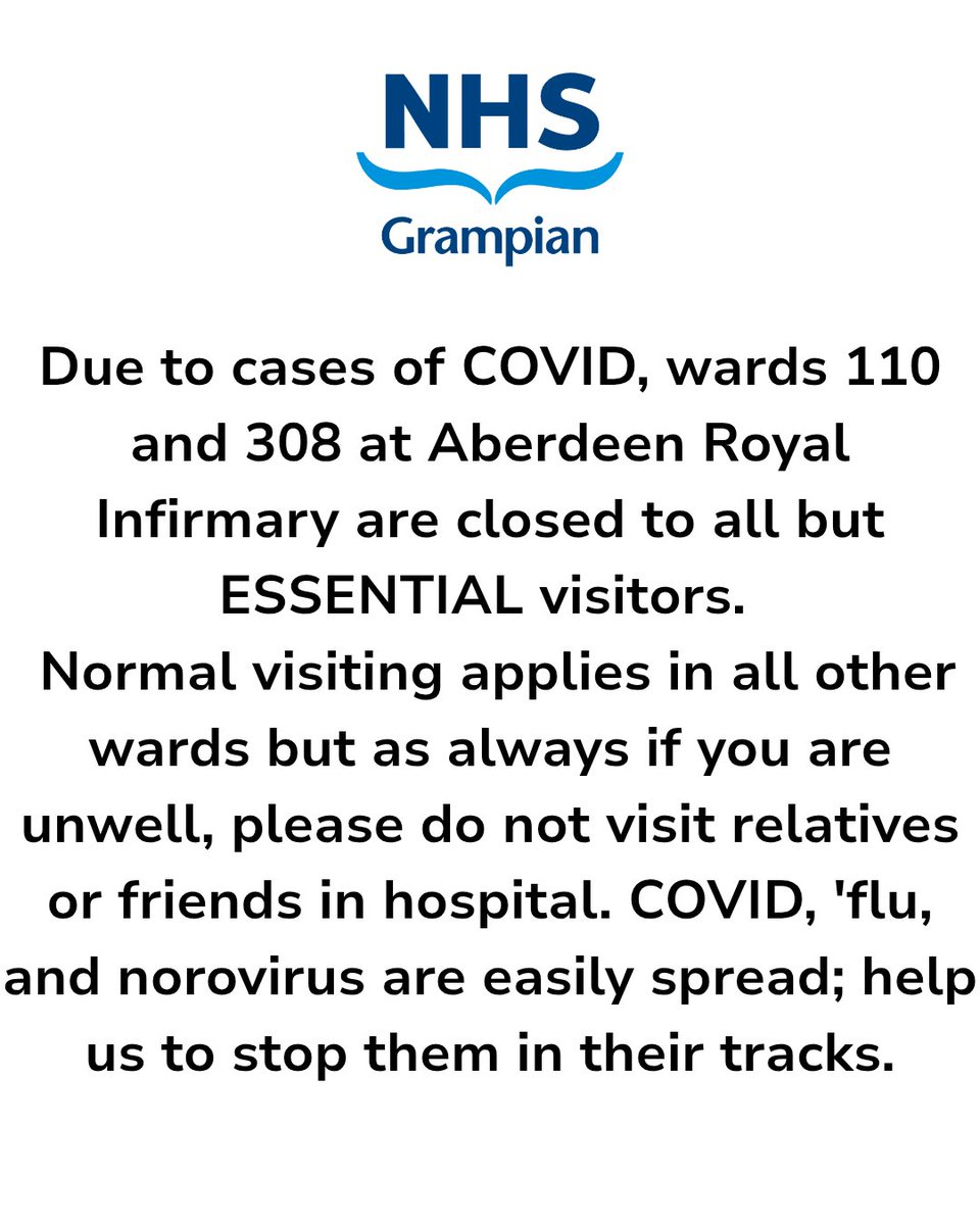 Due to cases of COVID, wards 110 and 308 at Aberdeen Royal Infirmary are closed to all but ESSENTIAL visitors. Normal visiting applies in all other wards. If you are unwell, please do not visit relatives or friends in hospital.