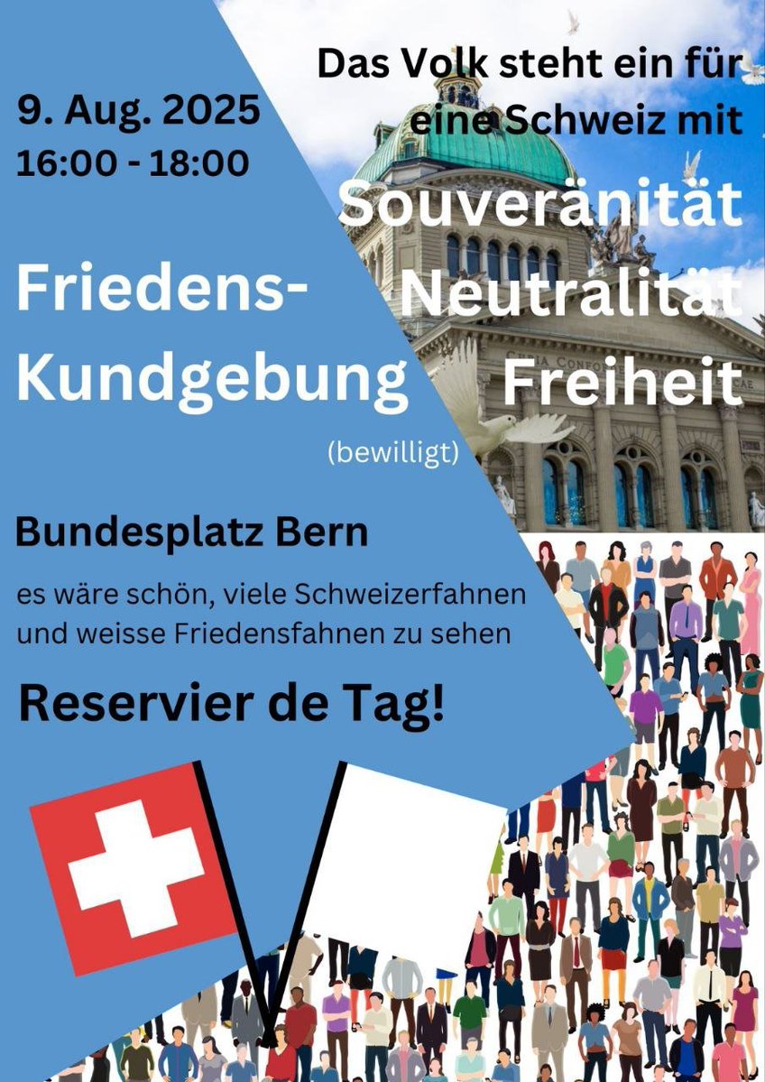 StandPunkt_News's tweet image. Friedens-Kundgebung statt Spaziergang in Zürich

Der Spaziergang ist am 09. August abgesagt, stattdessen treffen wir uns alle:

Wann: 09. August 2025
Um: 16:00-18:00
Wo: Bern – Bundesplatz

Das Volk steht ein für eine Schweiz mit Souveränität, Neutralität und Freiheit…