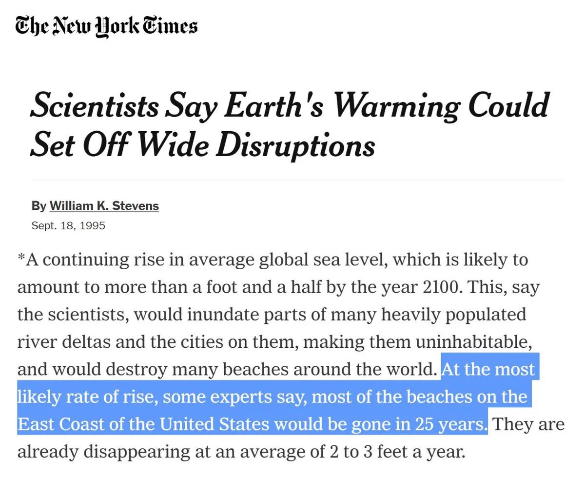 The New York Times agrees.

They say that east coast beaches will be submerged beneath rising seas within 25 years.

🗨️ “𝐴𝑡 𝑡ℎ𝑒 𝑚𝑜𝑠𝑡 𝑙𝑖𝑘𝑒𝑙𝑦 𝑟𝑎𝑡𝑒 𝑜𝑓 𝑟𝑖𝑠𝑒, 𝑠𝑜𝑚𝑒 𝑒𝑥𝑝𝑒𝑟𝑡𝑠 𝑠𝑎𝑦 𝑚𝑜𝑠𝑡 𝑜𝑓 𝑡ℎ𝑒 𝑏𝑒𝑎𝑐ℎ𝑒𝑠 𝑜𝑛 𝑡ℎ𝑒 𝐸𝑎𝑠𝑡 𝐶𝑜𝑎𝑠𝑡