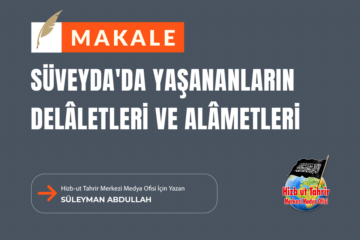 htmmbtr's tweet image. Makale
Süveyda'da Yaşananların Delâletleri ve Alâmetleri
Hizb-ut Tahrir Merkezi Medya Ofisi İçin Yazan
Süleyman Abdullah
hizb-uttahrir.info/tr/index.php/s…