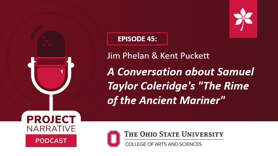 A new episode of the PN Podcast is live! In this episode, <a href="/foxxphelan/">Jim Phelan</a> and Kent Puckett discuss Samuel Taylor Coleridge's "The Rime of the Ancient Mariner." Listen here or on Apple Podcasts: podcast.osu.edu/projectnarrati…
