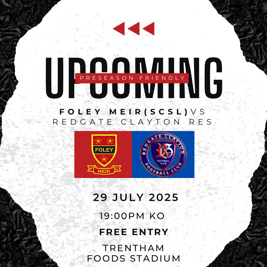 🔜 NEXT UP – FINAL PRE-SEASON TEST 🔥

⚽ Foley Meir (SCSL) 🆚 Redgate Clayton Reserves
📅 Tuesday 29th July 2025
🕖 Kick-Off: 7:00 PM
📍 Trentham Foods Stadium
🎟 FREE ENTRY!

Your last chance to see the Foley SCSL lads in action before the season begins! Come down, support the