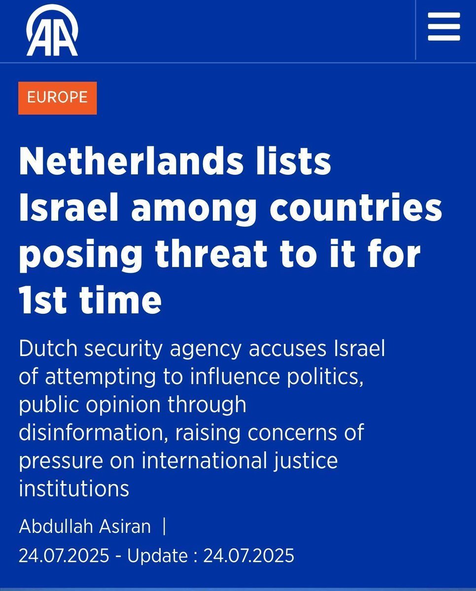 BREAKING: For the first time, the Netherlands has officially listed Israel as a threat to its national security.

The Dutch intelligence agency accuses Israel of spreading disinformation, manipulating politics &amp; public opinion, and pressuring international courts.

A major shift