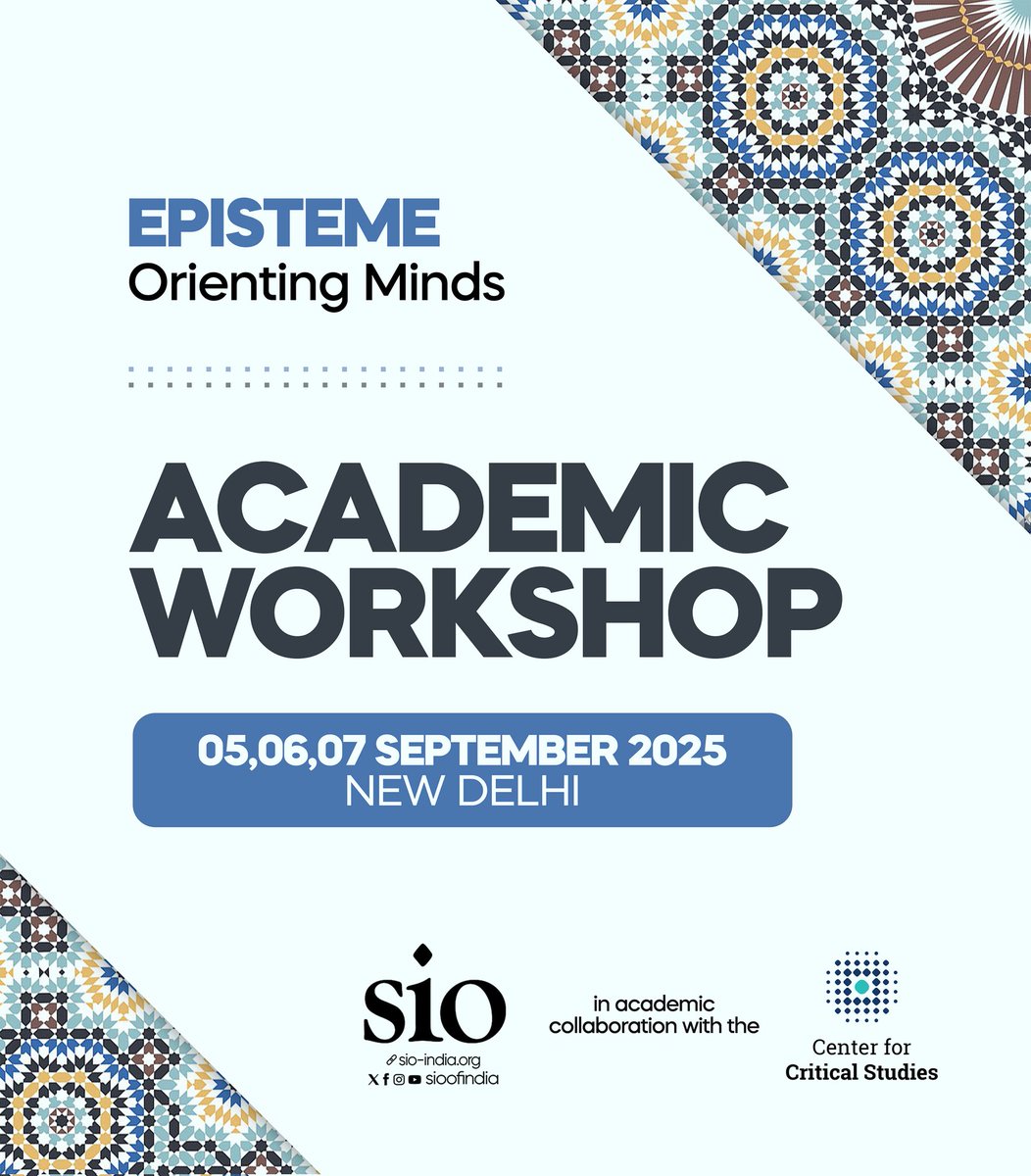 sioindia's tweet image. EPISTEME
Orienting Minds

ACADEMIC WORKSHOP
05,06,07 SEPTEMBER 2025 | NEW DELHI  

SIO
In academic collaboration with the
Center for Critical Studies

#EPISTEME2025 #AcademicWorkshop #CriticalThinking #NewDelhi #SIOIndia