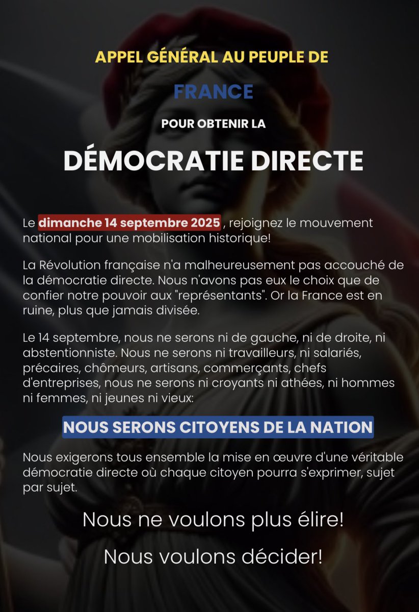 🔴 PROPOSITION: 
APPEL POUR LA DÉMOCRATIE DIRECTE 

Puisque le 10 septembre semble poser problème (origine, récupération, revendication) je propose une autre date:
Le dimanche 14 septembre!! 
-Revendication: ni de droite ni de gauche, pour une solution commune de long terme (et