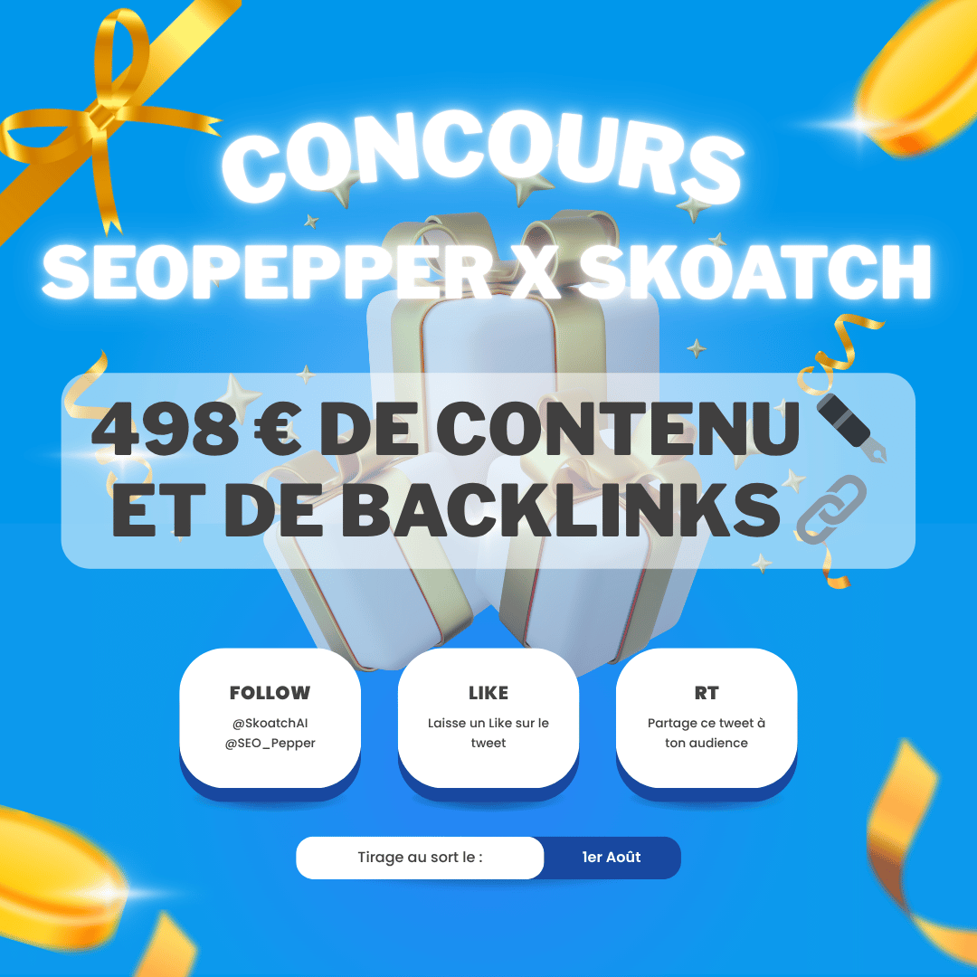 🎁 Concours de l'été : 498 € de lots Skoatch &amp; SEOPepper 😍

Lots à gagner :

🥇 199 € de contenu IA &amp; 200 € de backlinks
🥈 49 € de contenu IA &amp; 50 € de backlinks

Pour participer :

1️⃣ Follow <a href="/SkoatchAI/">Skoatch, vos articles complets en quelques minutes</a> &amp; <a href="/SEO_Pepper/">SEOPepper 🎯</a> 🫶
2️⃣ Like ce post ❤️
3️⃣ RT à ton audience ♻️

🗓️ Fin :