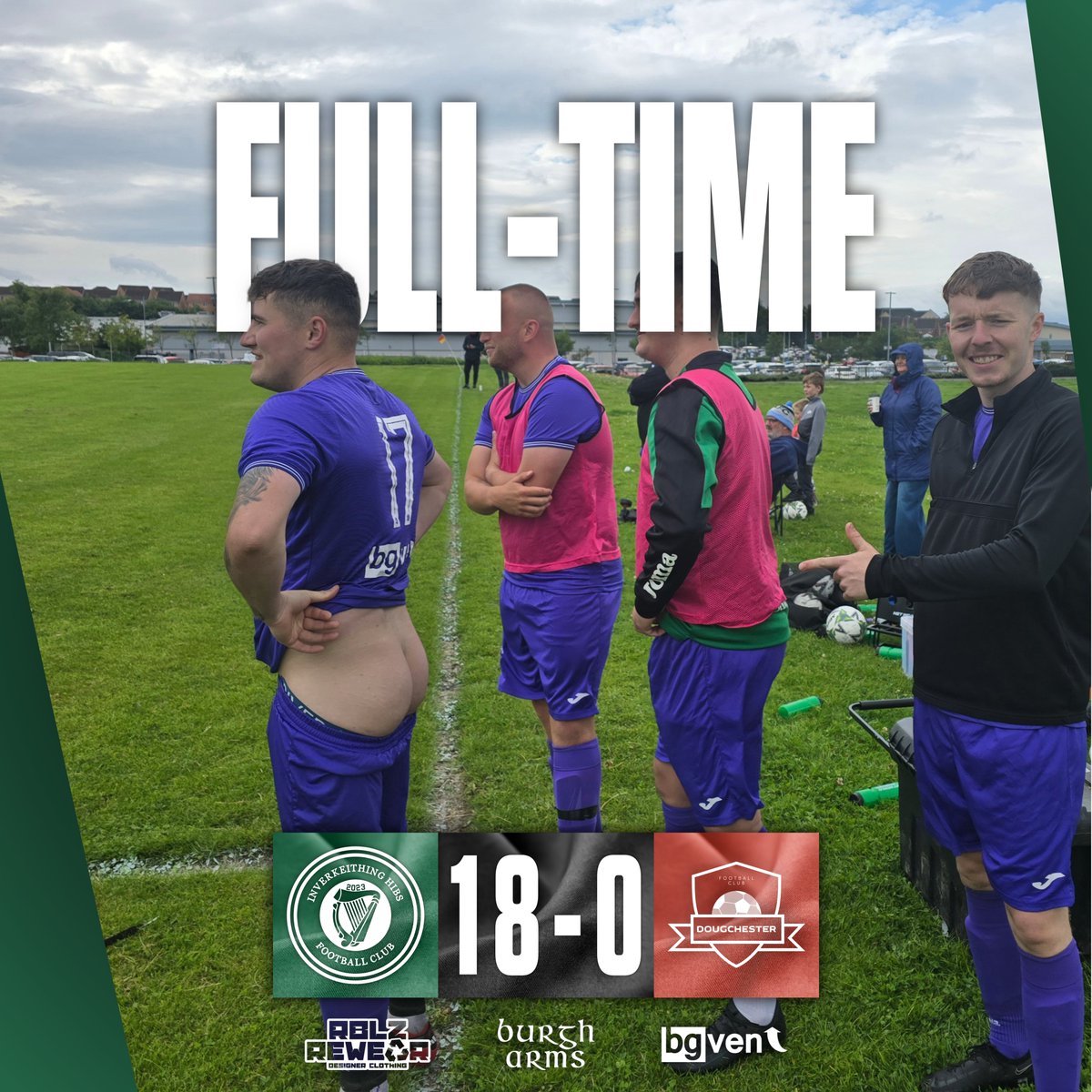 FULL TIME
Inverkeithing Hibs AFC 18 - 0 Dougchester AFC

Goals. Lots and lots of goals. That is all.

Thanks to Dougchester for the game and all the best for your first season!