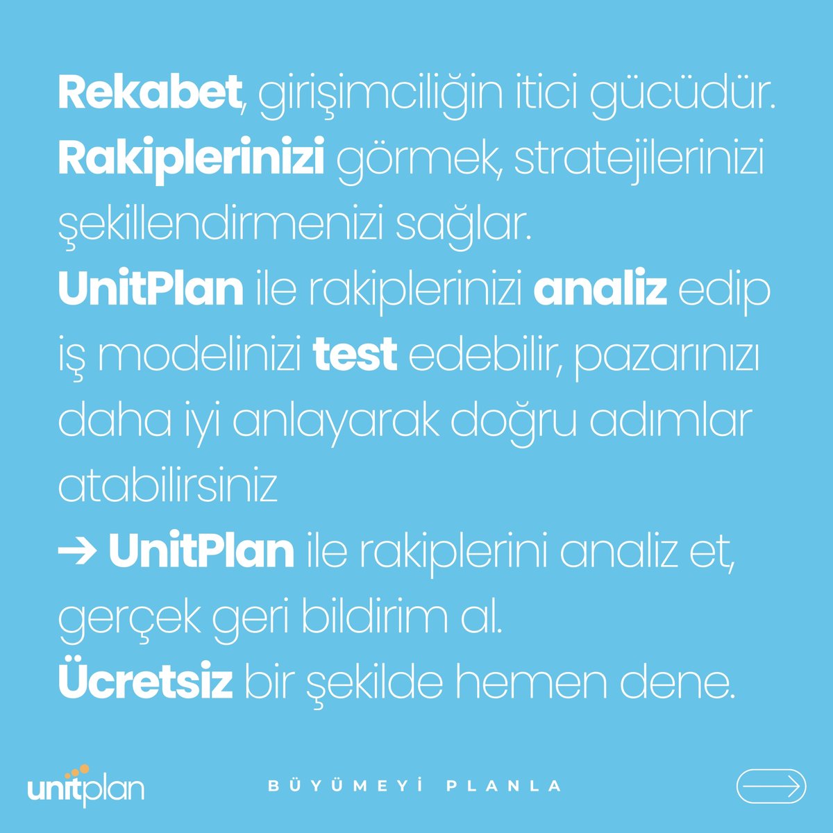 Rekabet, girişimciliğin itici gücüdür. Rakiplerinizi görmek, stratejilerinizi şekillendirmenizi sağlar.
UnitPlan ile rakiplerinizi analiz edip iş modelinizi test edebilir, pazarınızı daha iyi anlayarak doğru adımlar atabilirsiniz

➔ UnitPlan ile rakiplerini analiz et, gerçek