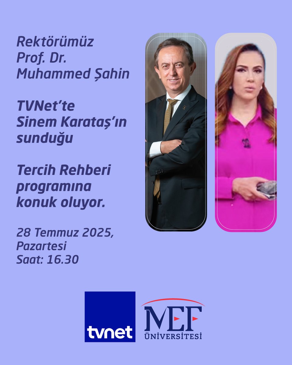 MEFuniversitesi's tweet image. Rektörümüz Prof. Dr. Muhammed Şahin
TVNet'te Sinem Karataş’ın sunduğu
Tercih Rehberi programına konuk oluyor.
28 Temmuz 2025, Pazartesi
Saat: 16.30
@Muhammed__Sahin