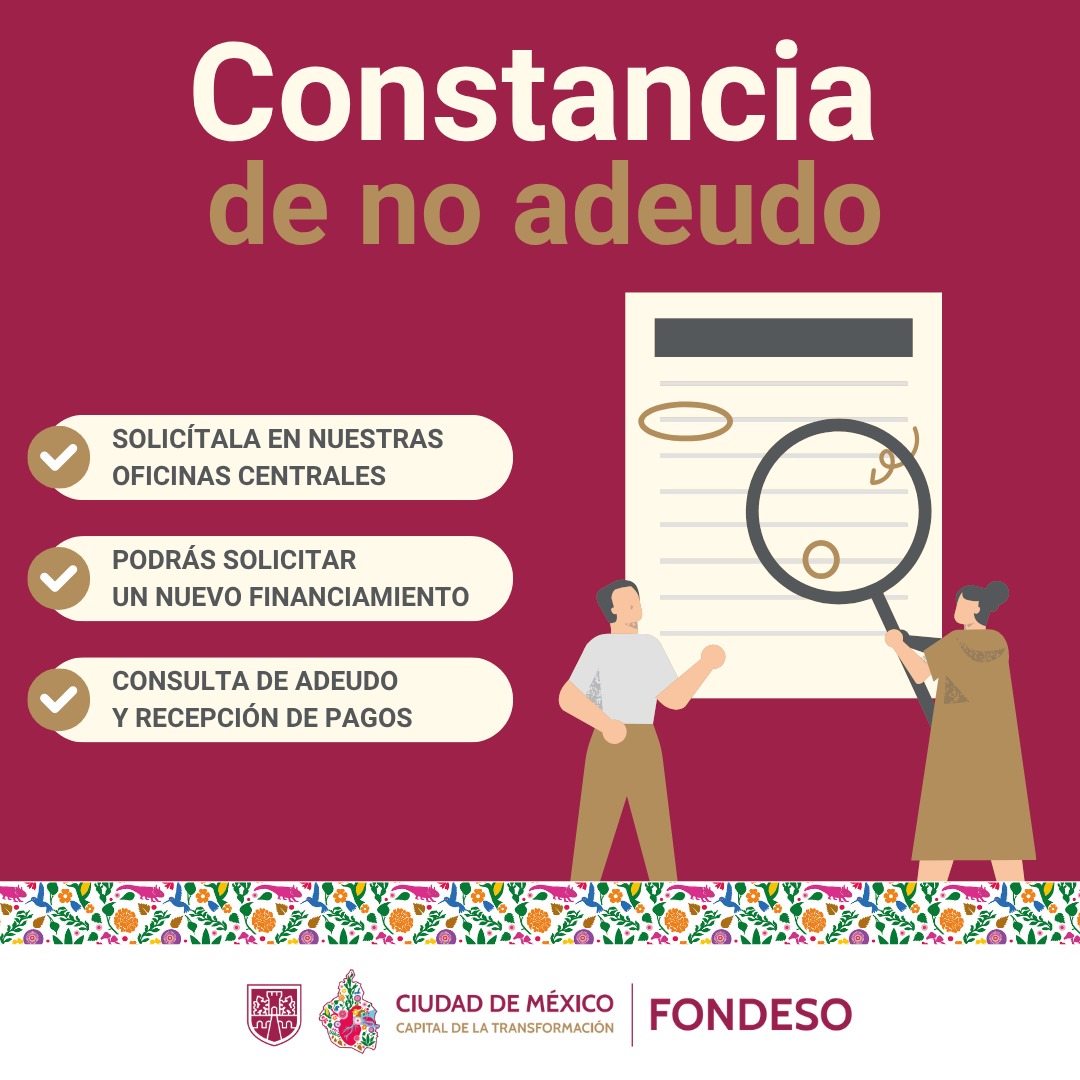 ¿Ya terminaste de pagar tu crédito FONDESO?
¡Felicidades! 🎉
Ahora puedes tramitar tu constancia de no adeudo.
📍 Visítanos en:
Avenida Insurgentes Sur 1958,
Col. Florida,  Alcaldía Álvaro Obregón,
C.P. 01030, Ciudad de México.