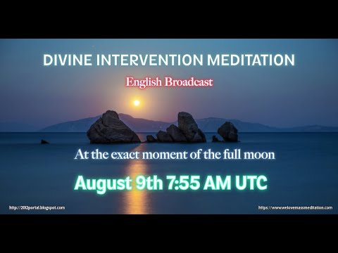 Divine Intervention Meditation on August 9th at 7:55 AM UTC (start at 7:40 AM UTC) dlvr.it/TM8BGN