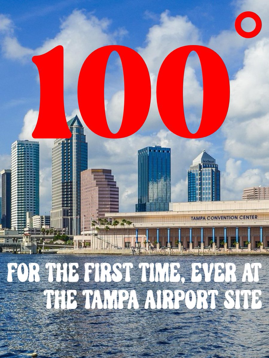 100° for the first time, ever, at the Tampa Airport!